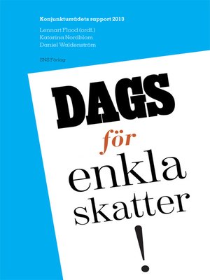 cover image of Konjunkturrådets rapport 2013. Dags för enkla skatter!